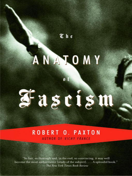 Title details for The Anatomy of Fascism by Robert O. Paxton - Available